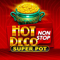 Hot Deco Nonstop Super Pot in All Slots