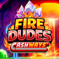 Fire Dudes CashWays in lightandwonder