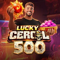 Lucky Cerol 500 in tadagaming